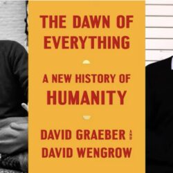 The dawn of everything- A new history of Humanity - David Graeber David Wengrow